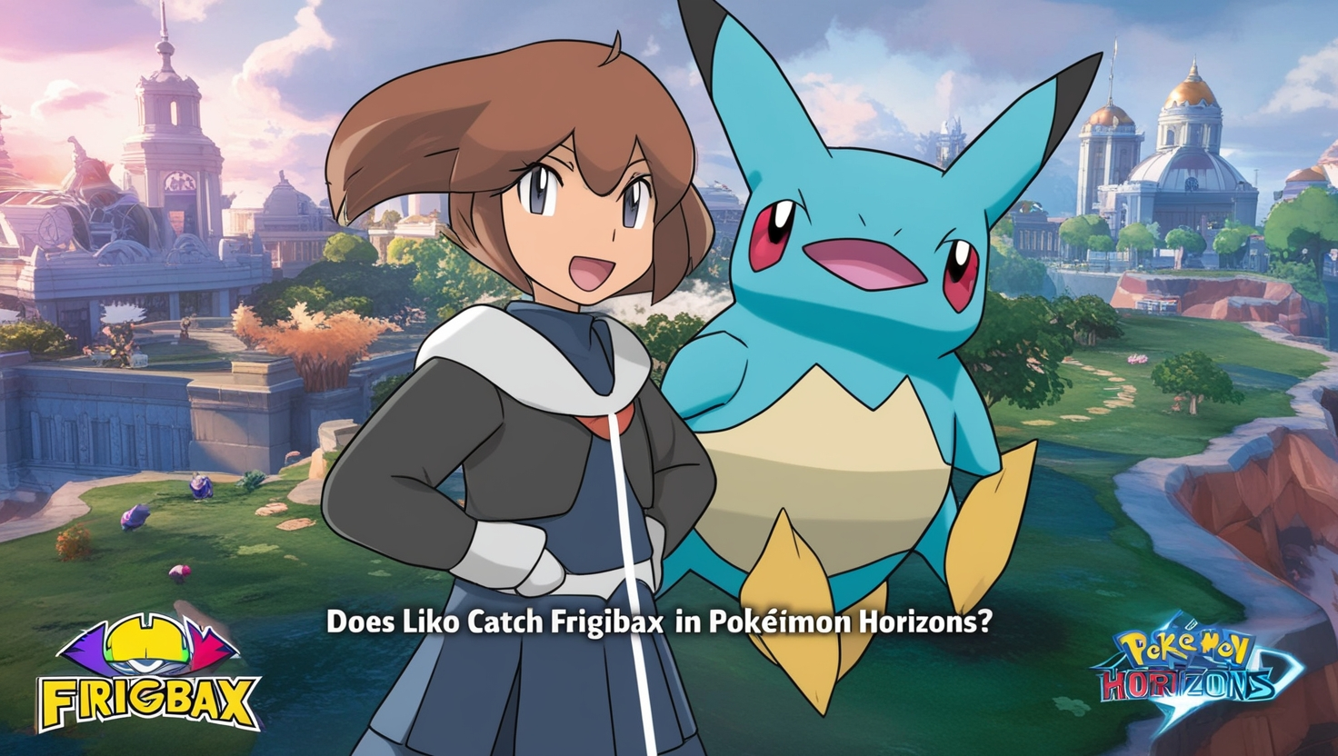 Does Liko Catch Frigibax in Pokémon Horizons